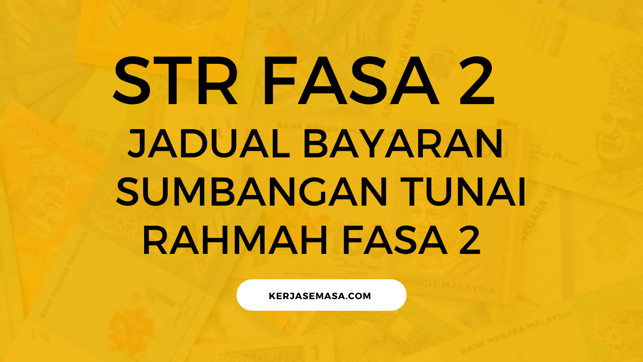 Jadual Bayaran STR Fasa 2