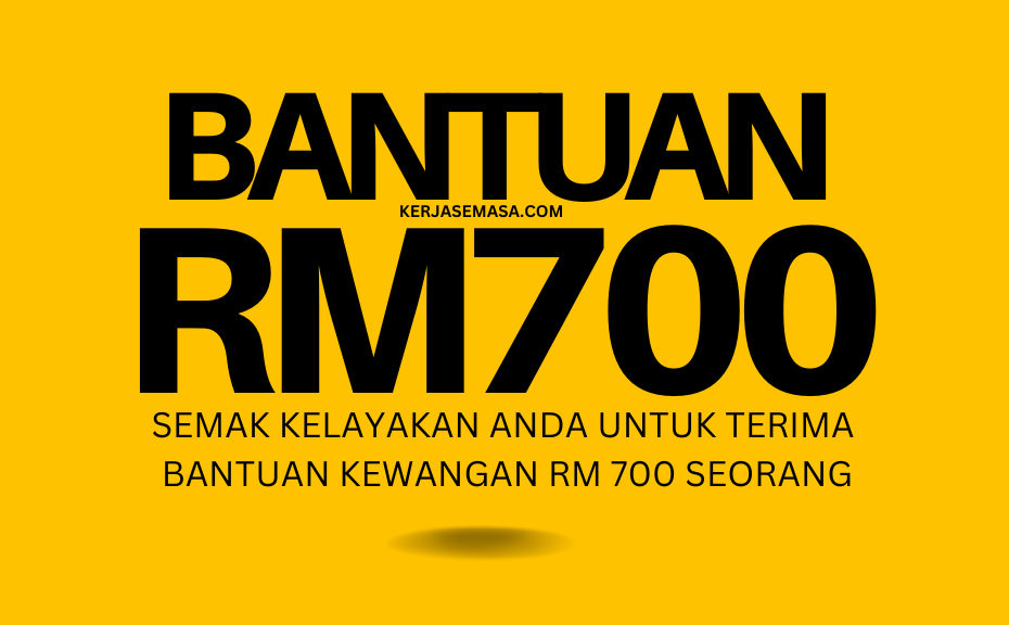 BANTUAN KEWANGAN RM 700 BILA-BILA MASA : SEMAK KELAYAKAN ANDA