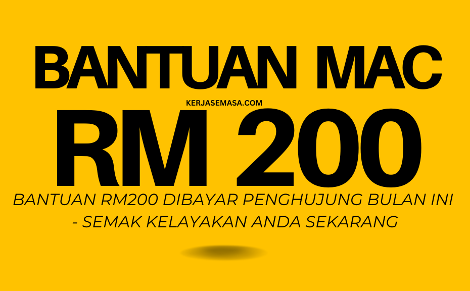 BANTUAN RM200 DIBAYAR PENGHUJUNG BULAN INI - SEMAK KELAYAKAN ANDA SEKARANG