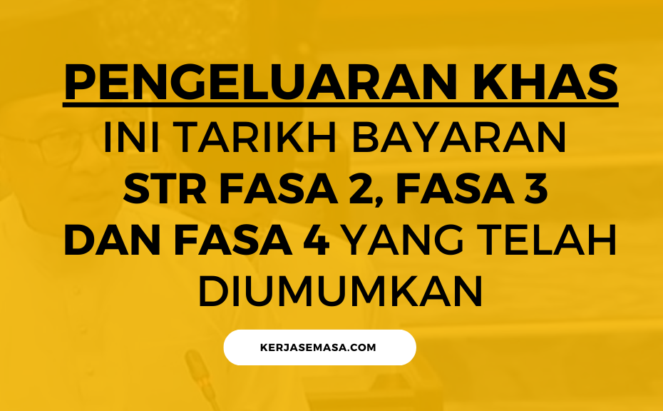INI TARIKH BAYARAN STR FASA 2, FASA 3 DAN FASA 4 YANG TELAH DIUMUMKAN