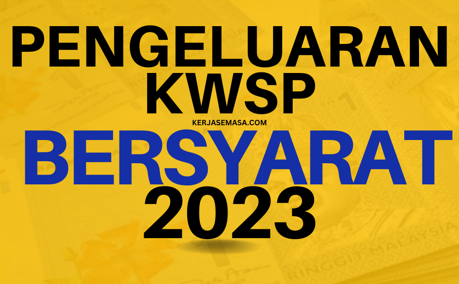 Pengeluaran KWSP Bersyarat Maksimum RM 50,000 : Cara Memohon
