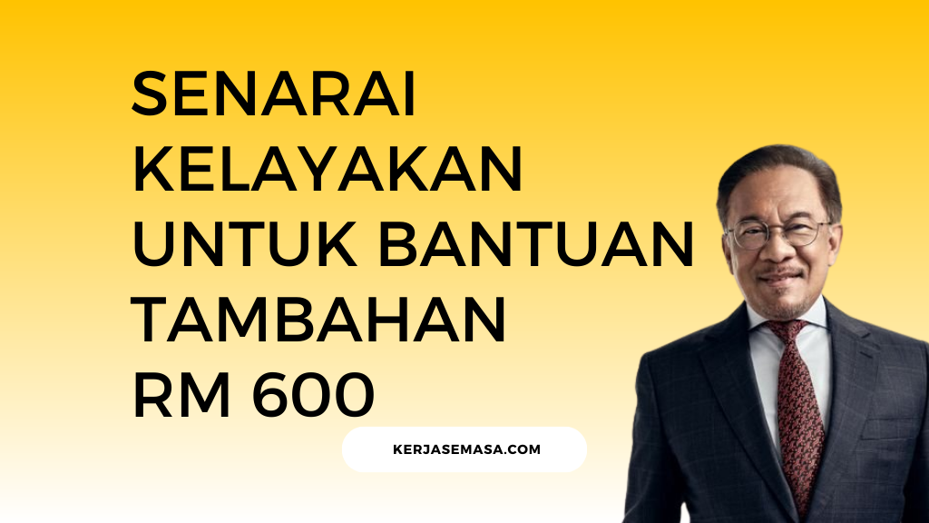 Senarai Kelayakan Untuk Terima Bantuan Tambahan RM 600