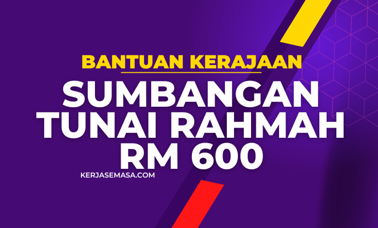 Sumbangan Tunai Rahmah RM 600