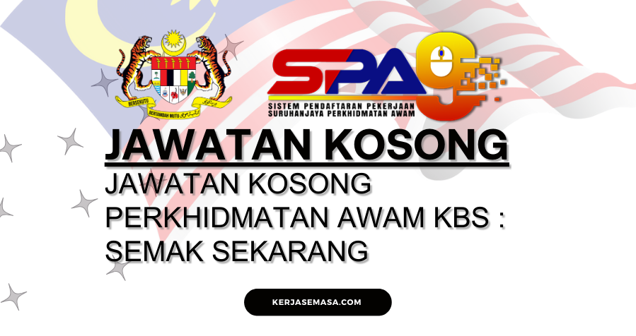 Jawatan Kosong Perkhidmatan Awam KBS : Semak Sekarang