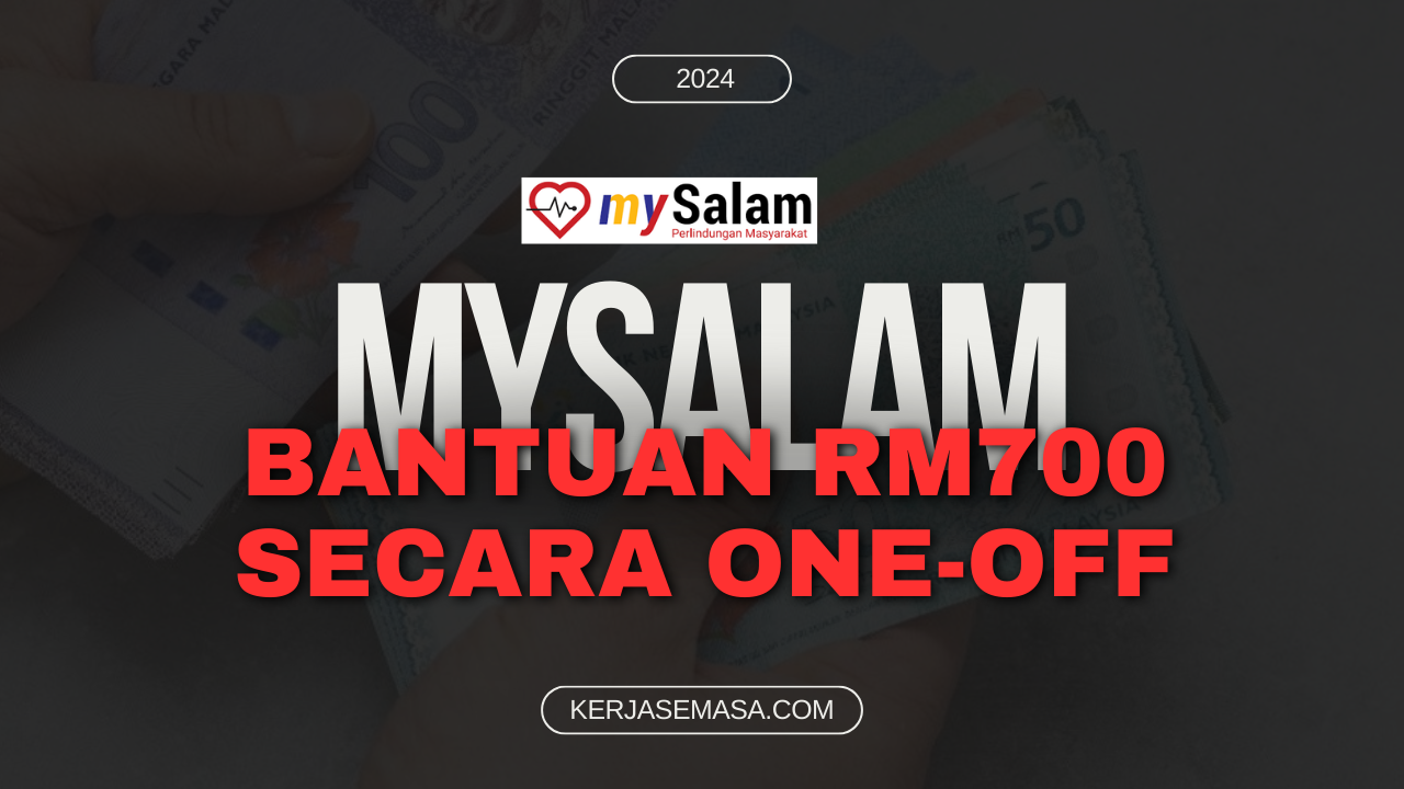 Bantuan MySalam RM700 Secara One-Off : Semak Sekarang