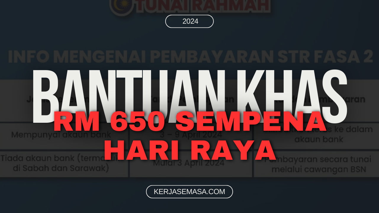 Bayaran Bantuan RM650 Sempena Hari Raya