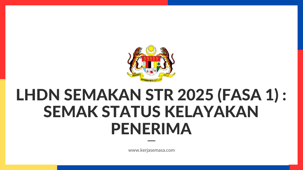 LHDN SEMAKAN STR 2025 (FASA 1) : SEMAK STATUS KELAYAKAN PENERIMA