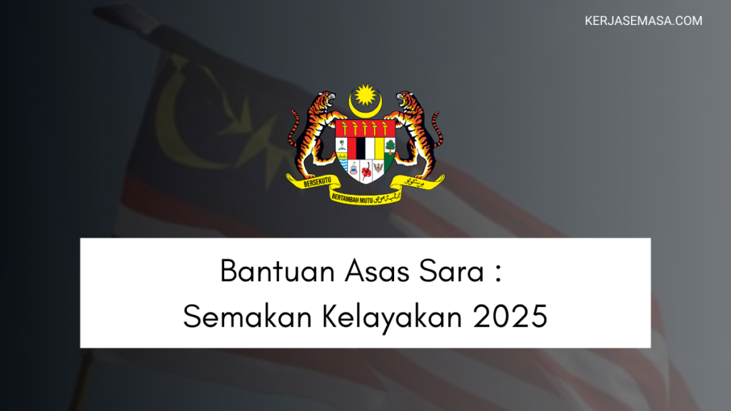 Bantuan Asas Sara : Semakan Kelayakan 2025