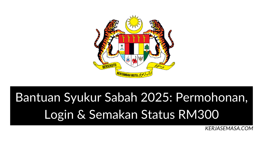 Bantuan Syukur Sabah 2025: Permohonan, Login & Semakan Status RM300