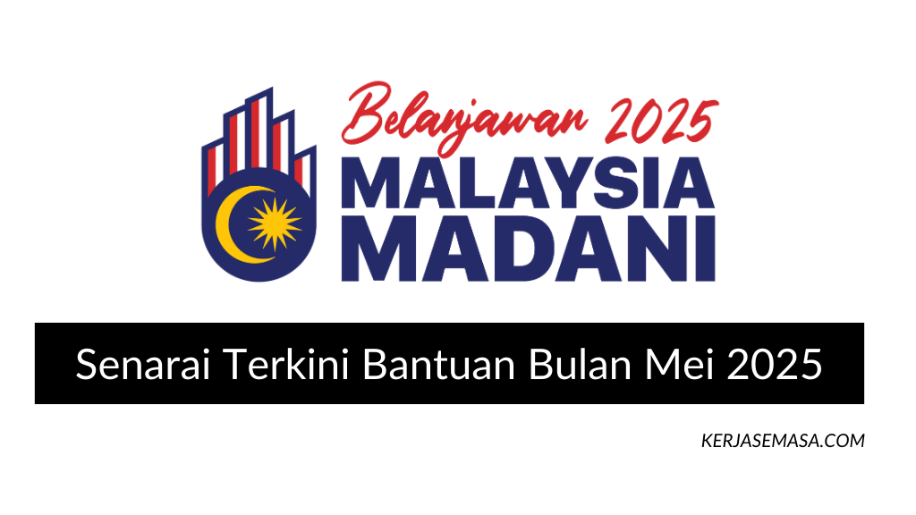 Senarai Terkini Bantuan Bulan Mei 2025